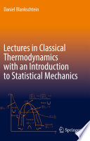 Lectures in classical thermodynamics with an introduction to statistical mechanics