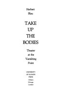 Take up the bodies : theater at the vanishing point