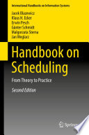Handbook on Scheduling From Theory to Practice