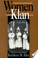 Women of the Klan : racism and gender in the 1920s