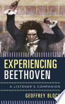Experiencing Beethoven : a Listener's Companion.