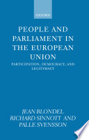 People and Parliament in the European Union : participation, democracy, and legitimacy