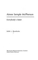 Aimee Semple McPherson : everybody's sister