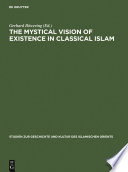 The mystical vision of existence in classical Islam : the Qur'ānic hermeneutics of the Ṣūfī Sahl At-Tustarī (d. 283/896)