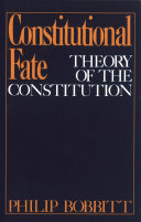 Constitutional fate : theory of the Constitution