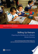 Skilling up Vietnam : preparing the workforce for a modern market economy