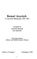 Kemal Atatürk : a centennial bibliography (1881-1981)