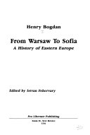 From Warsaw to Sofia : a history of Eastern Europe