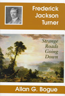Frederick Jackson Turner : strange roads going down