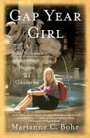 Gap year girl : a baby boomer adventure across 21 countries