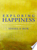 Exploring happiness : from Aristotle to brain science
