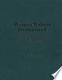 Women Writers Dramatized : a Calendar of Performances from Narrative Works Published in English to 1900.