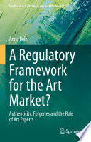 A regulatory framework for the art market? : authenticity, forgeries and the role of art experts