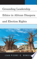 Grounding leadership ethics in African diaspora and election rights