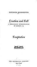Creation and fall; a theological interpretation of Genesis 1-3.  Temptation.