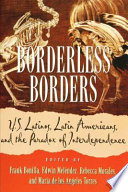 Borderless Borders : U.S. Latinos, Latin Americans, and the Paradox of Interdependence.