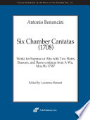 Six Chamber Cantatas (1708) : works for soprano or alto with two flutes, bassoon, and basso continuo from A-Wn, Mus.Hs.17587