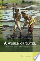 A world of water : rain, rivers and seas in Southeast Asian histories