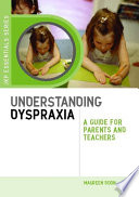 Understanding dyspraxia : a guide for parents and teachers