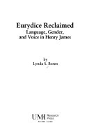 Eurydice reclaimed : language, gender, and voice in Henry James