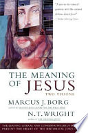 The meaning of Jesus : two visions