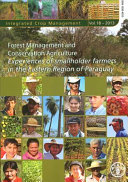 Forest management and conservation agriculture : experiences of smallholder farmers in the eastern region of Paraguay