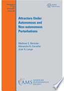 Attractors under autonomous and non-autonomous perturbations