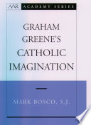 Graham Greene's Catholic imagination.