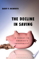 The decline in saving : a threat to America's prosperity?