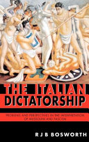 The Italian dictatorship : problems and perspectives in the interpretation of Mussolini and fascism