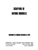 Sculpture of Antoine Bourdelle : November 19 through December 12, 1970.