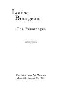 Louise Bourgeois : the personages : the Saint Louis Art Museum, June 30-August 28, 1994