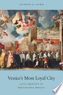 Venice's most loyal city : civic identity in Renaissance Brescia