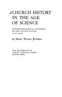 Church history in the age of science; historiographical patterns in the United States, 1876-1918.