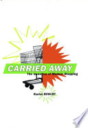 Carried away : the invention of modern shopping