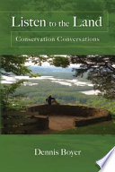 Listen to the land : conservation conversations