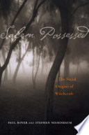 Salem possessed : the social origins of witchcraft