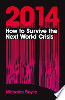 2014 : How to Survive the Next World Crisis.