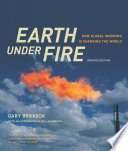 Earth under fire : how global warming is changing the world