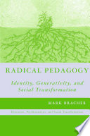Radical pedagogy : identity, generativity, and social transformation