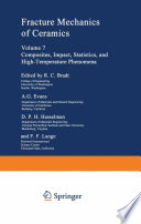 Fracture Mechanics of Ceramics Volume 7 Composites, Impact, Statistics, and High-Temperature Phenomena