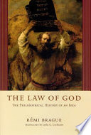 The law of God : the philosophical history of an idea
