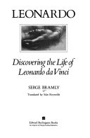 Leonardo : discovering the life of Leonardo da Vinci