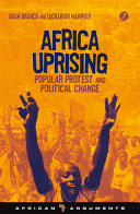 Africa uprising : popular protest and political change