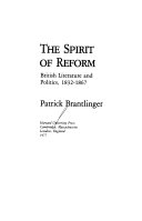 The spirit of reform : British literature and politics, 1832-1867