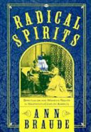 Radical spirits : spiritualism and women's rights in nineteenth-century America