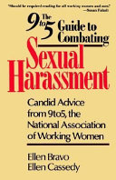 The 9 to 5 guide to combating sexual harassment : candid advice from 9 to 5, the National Association of Working Women