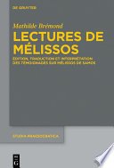 Lectures de Mélissos : Édition, traduction et interprétation des témoignages sur Mélissos de Samos.