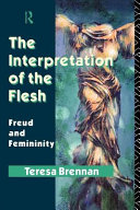 The interpretation of the flesh : Freud and femininity