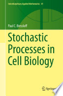 Stochastic Processes in Cell Biology